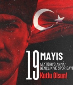 19 Mayıs Atatürk'ü Anma, Gençlik ve Spor Bayramı