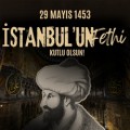 29 Mayıs İstanbul'un Fethi