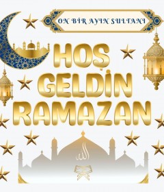 Hoş Geldin Ramazan